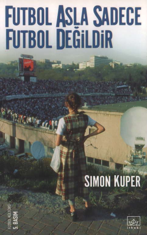 Futbol Asla Sadece Futbol Değildir PDF İndir – Simon Kuper