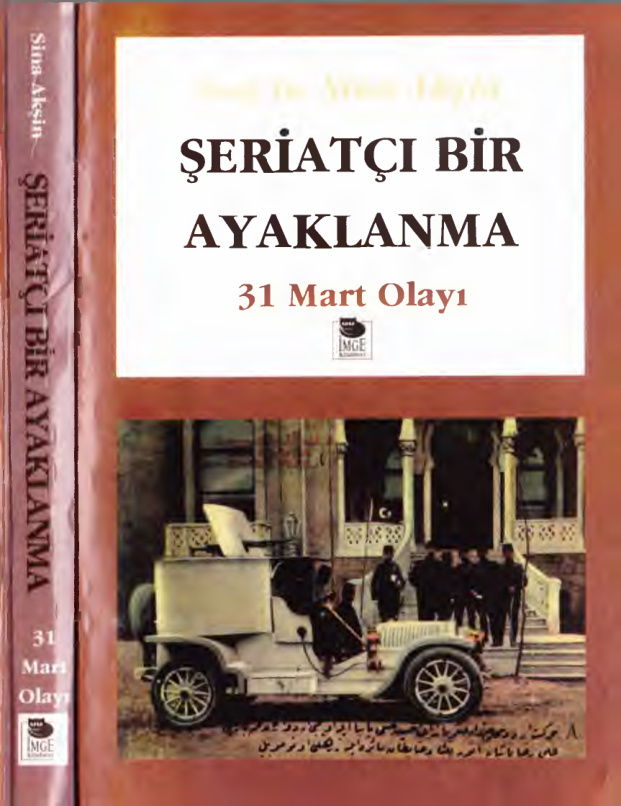 Şeriatçı Bir Ayaklanma: 31 Mart Olayı PDF İndir – Sina Akşin
