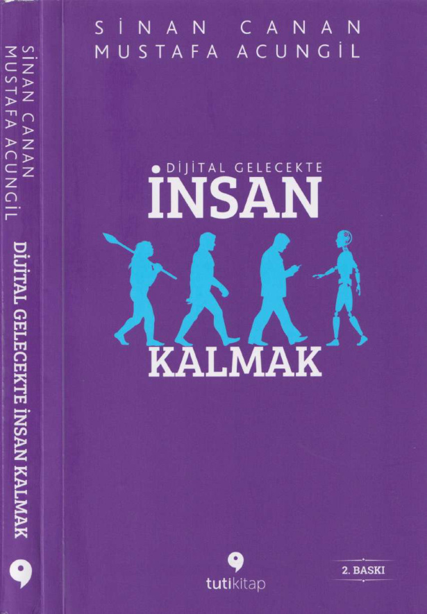 Dijital Gelecekte İnsan Kalmak PDF İndir – Sinan Canan, Mustafa Acungil