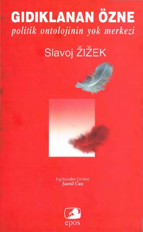 Gıdıklanan Özne: Politik Ontolojinin Yok Merkezi PDF İndir – Slavoj Žižek