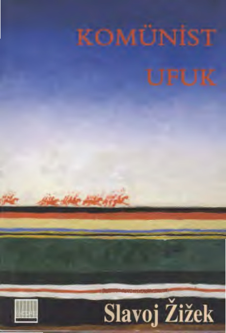 Komünist Ufuk PDF İndir – Slavoj Žižek