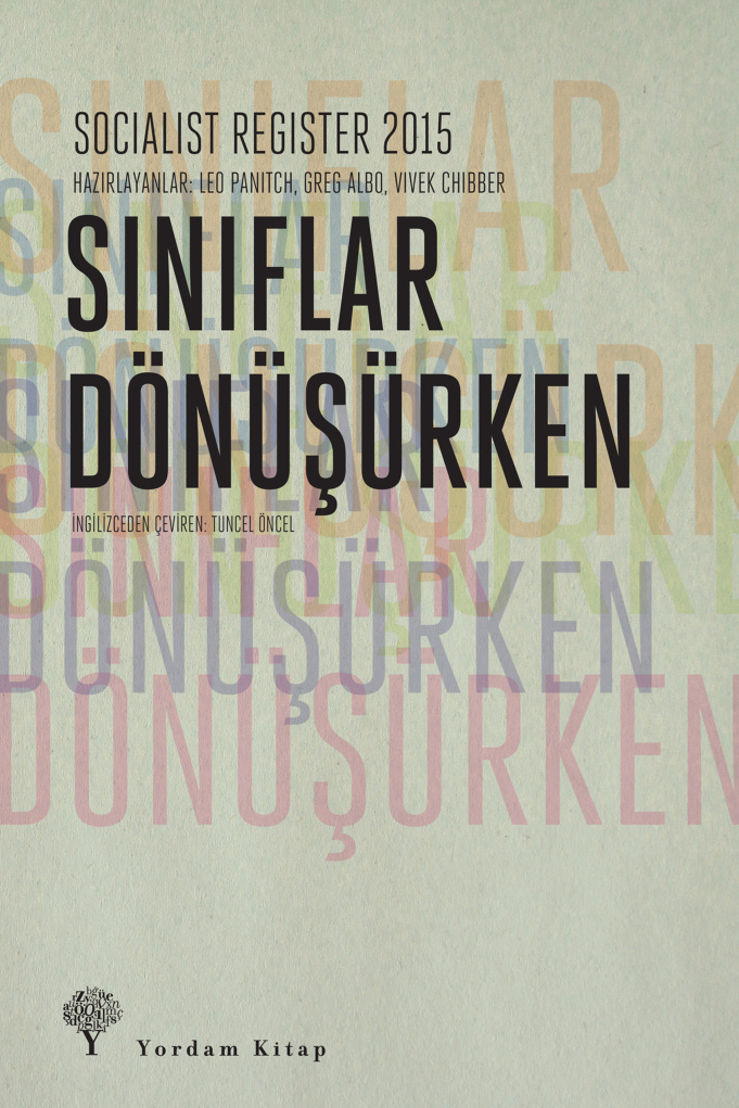 Socialist Register 2015: Sınıflar Dönüşürken PDF İndir – Kolektif (Ed. Leo Panitch, Colin Leys)