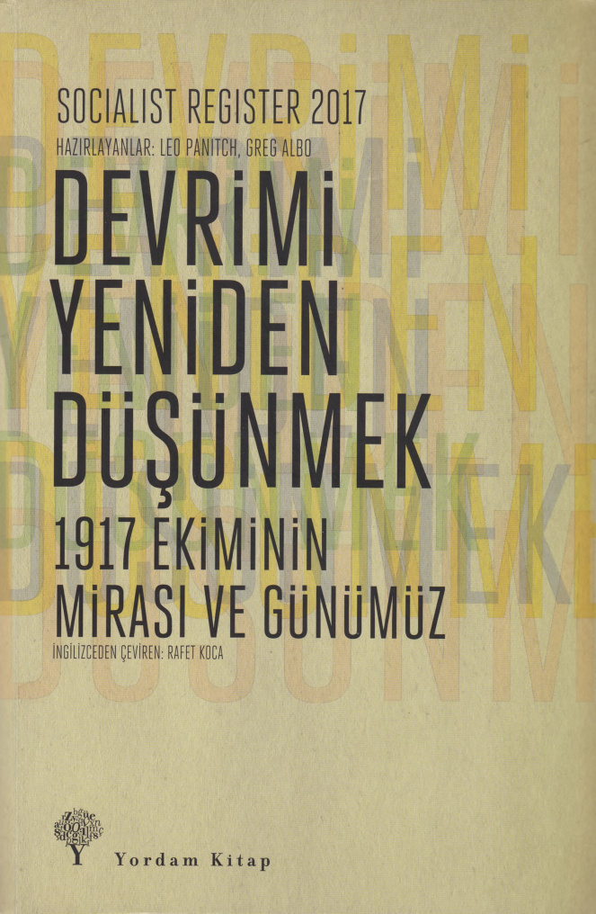 Socialist Register 2017: Devrimi Yeniden Düşünmek PDF İndir – Kolektif (Ed. Leo Panitch, Colin Leys)