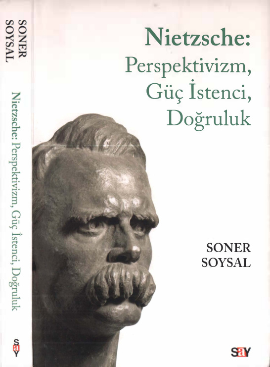 Nietzsche: Perspektivizm Güç İstenci Doğruluk PDF İndir – Soner Soysal