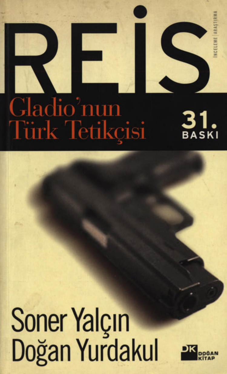 Reis: Gladio’nun Türk Tetikçisi PDF İndir – Soner Yalçın, Doğan Yurdakul