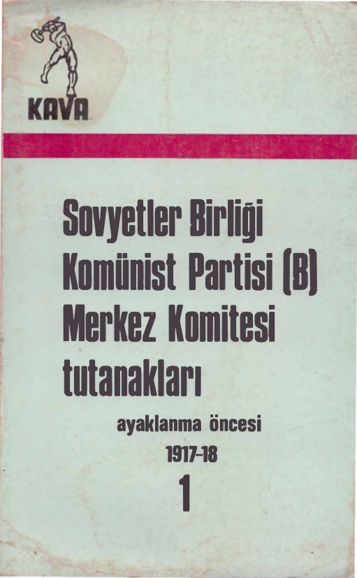 Sovyetler Birliği Komünist Partisi(B) Merkez Komitesi Tutanakları Ayaklanma Öncesi 1917-18 1 PDF İndir – Kolektif