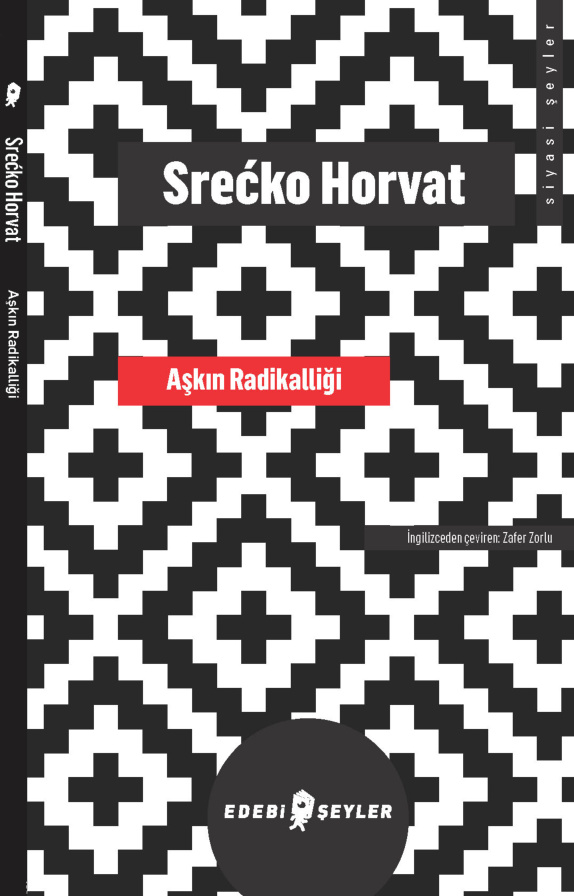 Aşkın Radikalliği PDF İndir – Srecko Horvat