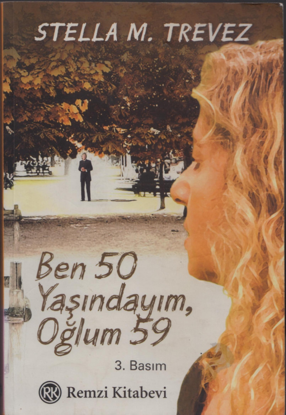 Ben 50 Yaşındayım Oğlum 59 PDF İndir – Stella M. Trevez