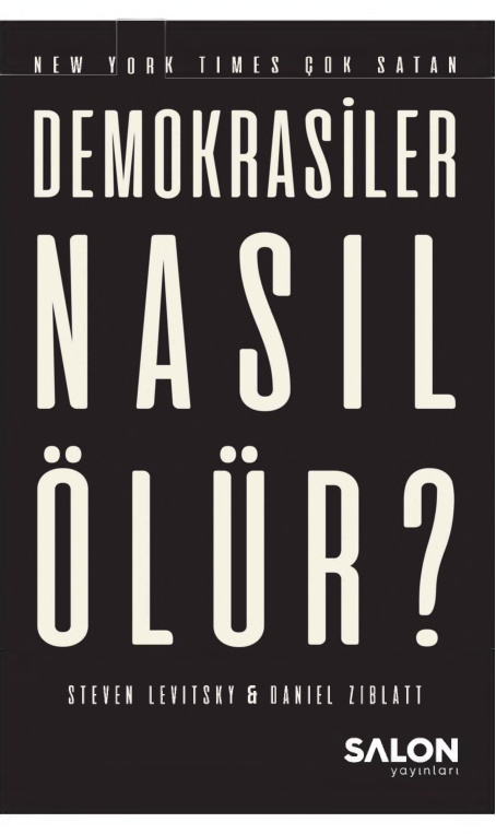 Demokrasiler Nasıl Ölür PDF İndir – Steven Levitsky, Daniel Ziblatt