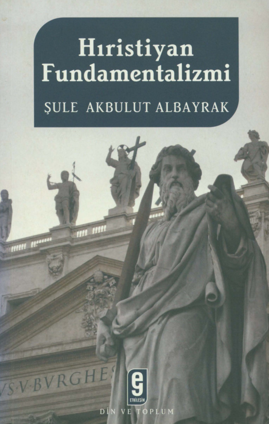 Hıristiyan Fundamentalizmi PDF İndir – Şule Akbulut Albayrak