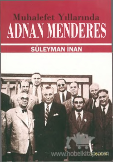 Muhalefet Yıllarında Adnan Menderes PDF İndir – Süleyman İnan