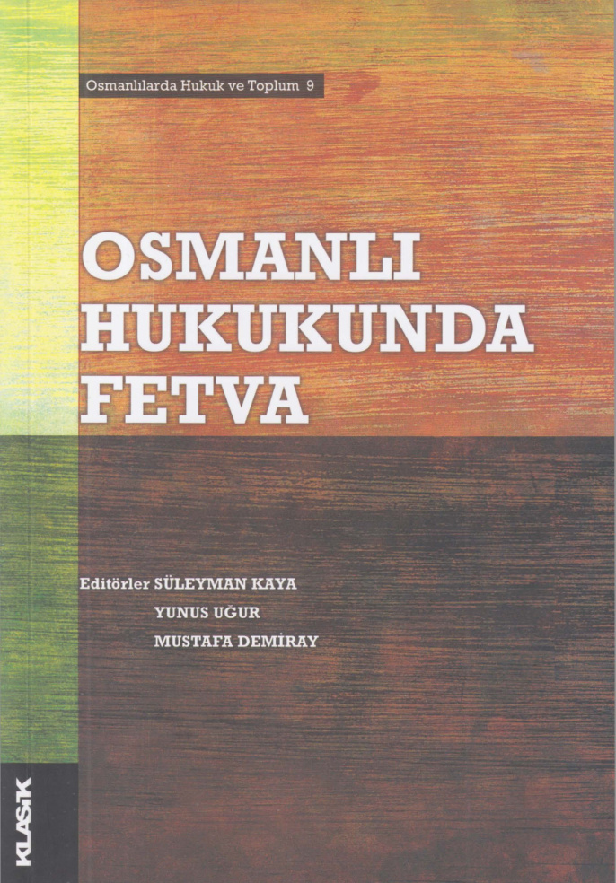 Osmanlı Hukukunda Fetva PDF İndir – Süleyman Kaya, Yunus Uğur, Mustafa Demiray