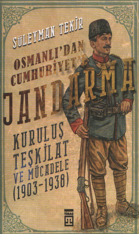Osmanlıdan Cumhuriyete Jandarma PDF İndir – Süleyman Tekir