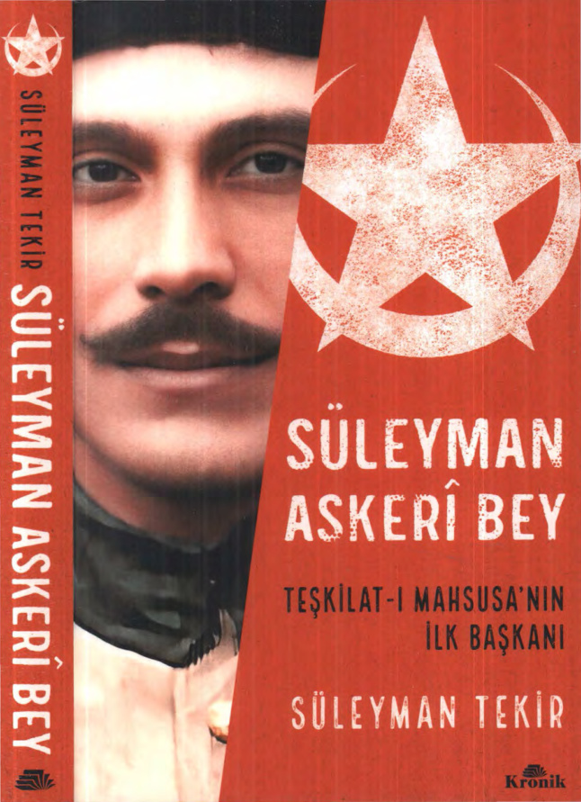 Süleyman Askeri Bey: Teşkilat-ı Mahsusa’nın İlk Başkanı PDF İndir – Süleyman Tekir