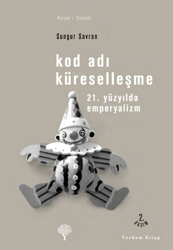 Kod Adı Küreselleşme: 21. Yüzyılda Emperyalizm PDF İndir – Sungur Savran