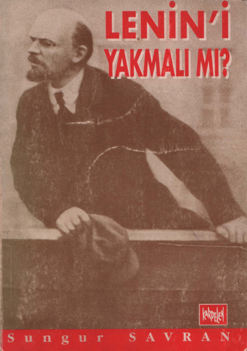 Lenin’i Yakmalı mı? PDF İndir – Sungur Savran