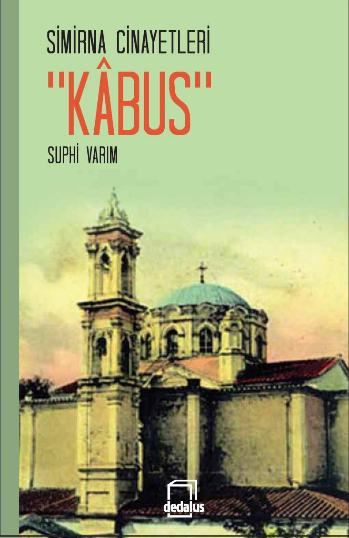 Simirna Cinayetleri: Kâbus PDF İndir – Suphi Varım