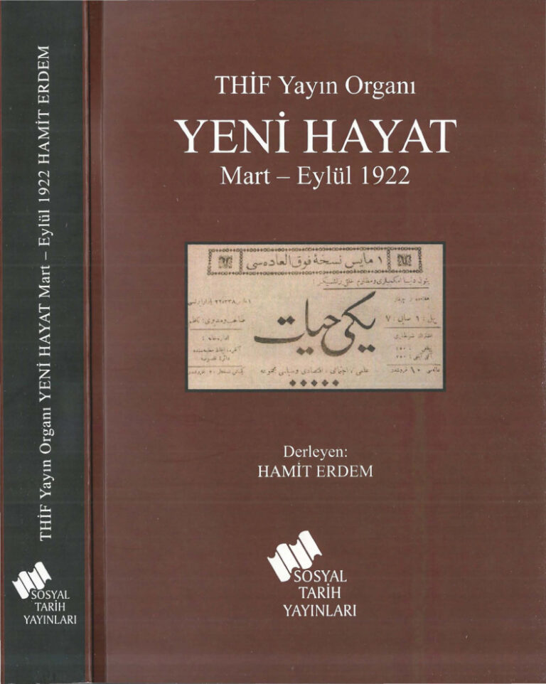 Yeni Hayat (Mart-Eylül 1922) PDF İndir - Kolektif 5 THİF Yayın Organı Yeni Hayat Mart Eylül 1922 Sosyal Tarih Yayınları Kitap Kapağı