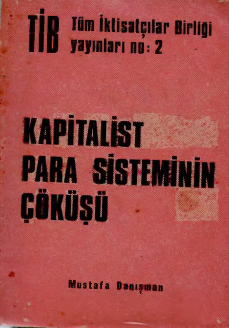 Kapitalist Para Sisteminin Çöküşü PDF İndir – Türkiye İktisatçılar Birliği