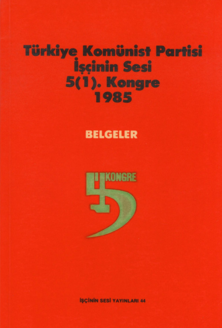 TKP İşçinin Sesi 5(1). Kongre 1985 PDF İndir – Kolektif