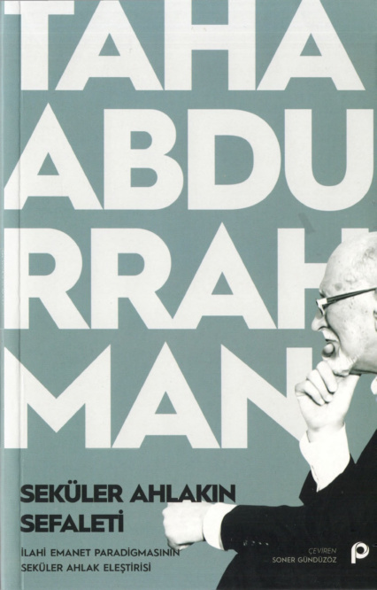Seküler Ahlakın Sefaleti PDF İndir – Taha Abdurrahman
