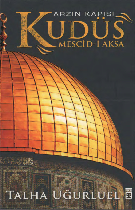 Kudüs (Arzın Kapısı Mescid-i Aksa) PDF İndir – Talha Uğurluel