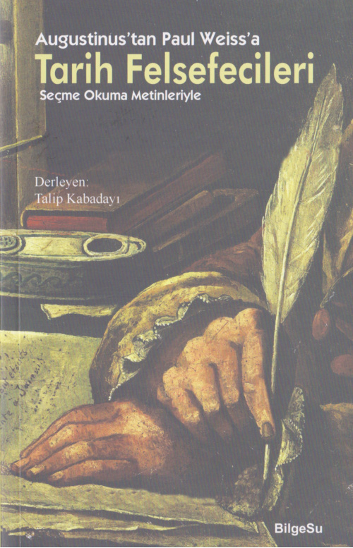 Augustinus’tan Paul Weiss’a Tarih Felsefecileri PDF İndir – Talip Kabadayı