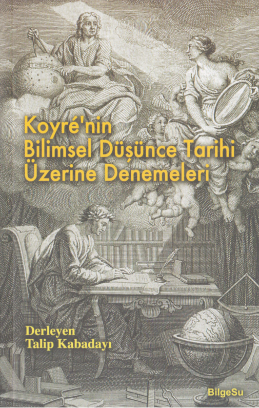 Koyré’nin Bilimsel Düşünce Tarihi Üzerine Denemeleri PDF İndir – Talip Kabadayı