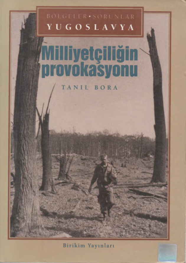 Yugoslavya: Milliyetçiliğin Provokasyonu PDF İndir – Tanıl Bora