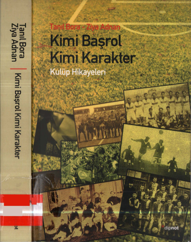Kimi Başrol Kimi Karakter: Kulüp Hikayeleri PDF İndir – Tanıl Bora, Ziya Adnan