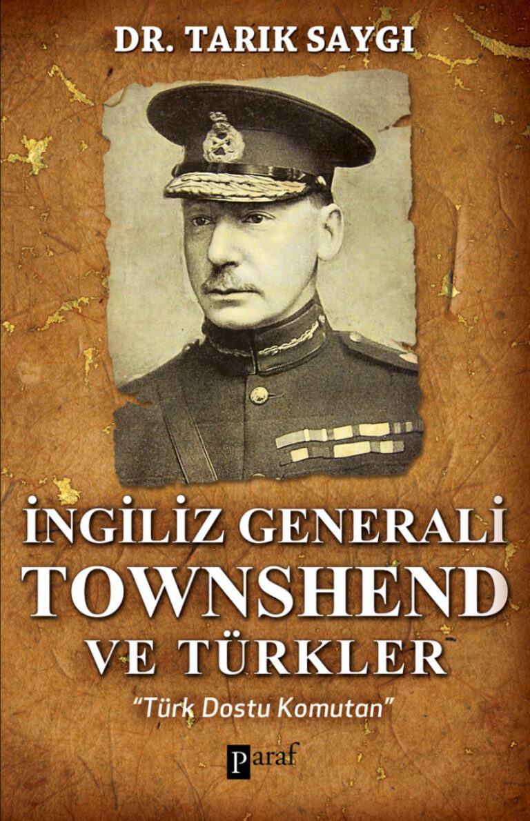 Tarık Saygı İngiliz Generali Townshend ve Türkler Paraf Yayınları Kitap Kapağı