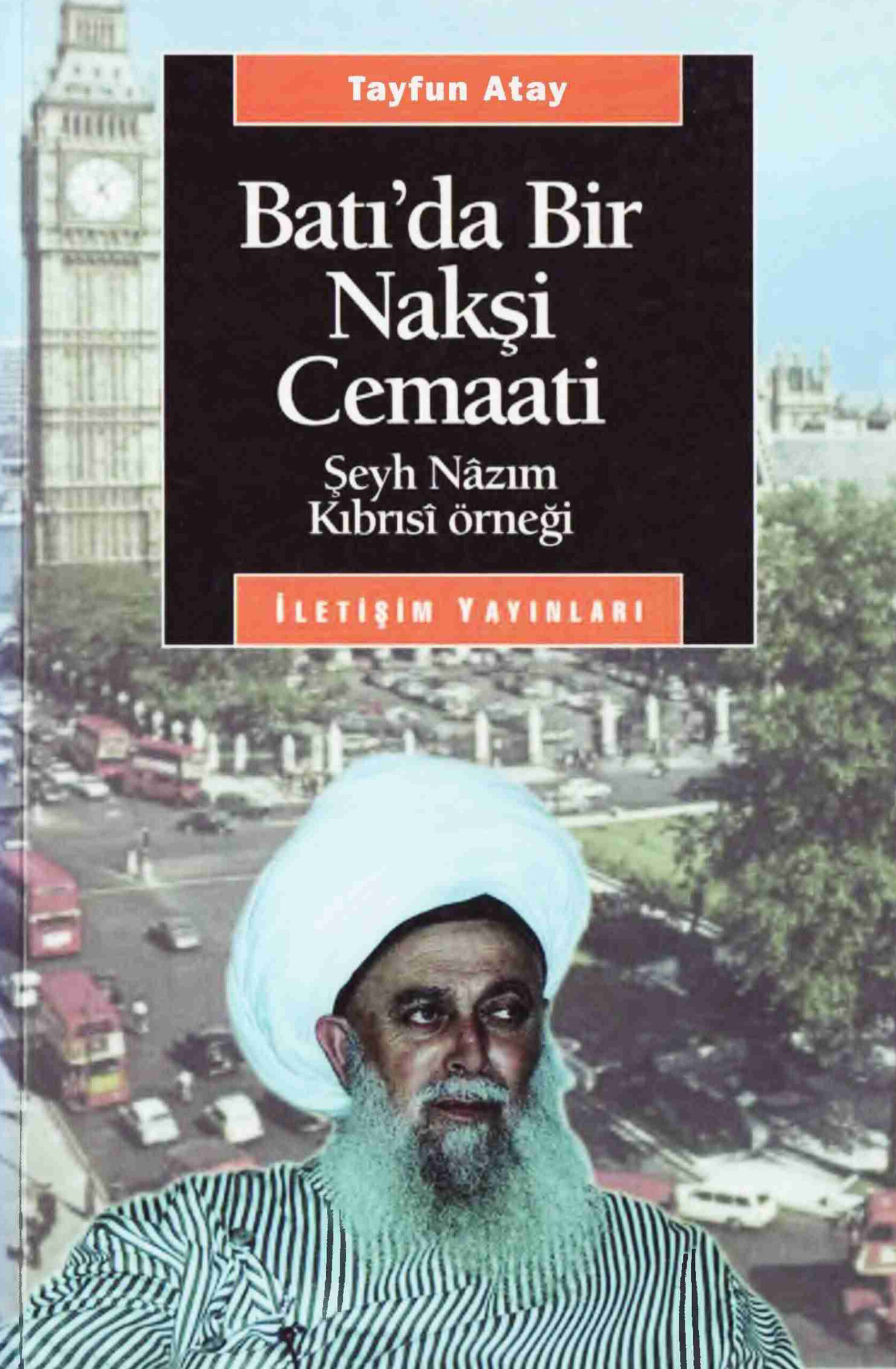 Batı’da Bir Nakşi Cemaati (İletişim Baskısı) PDF İndir – Tayfun Atay