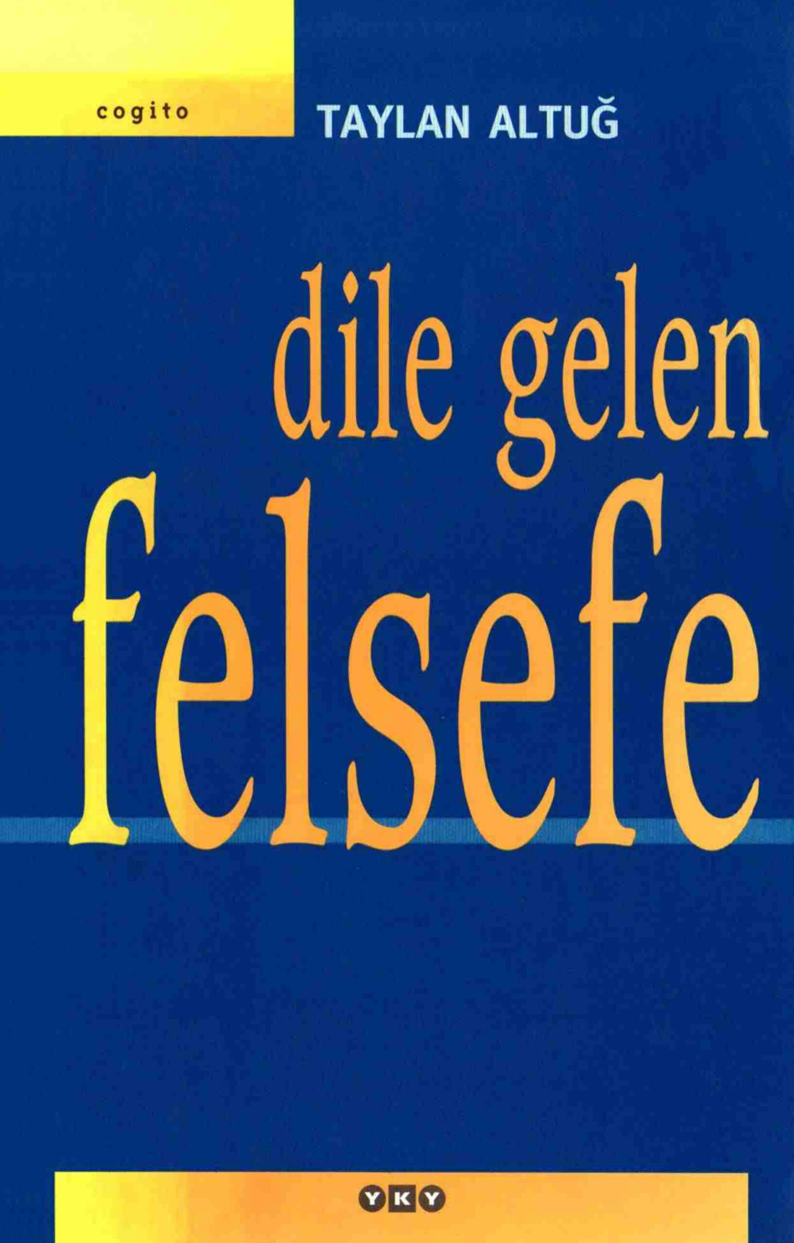Dile Gelen Felsefe PDF İndir – Taylan Altuğ
