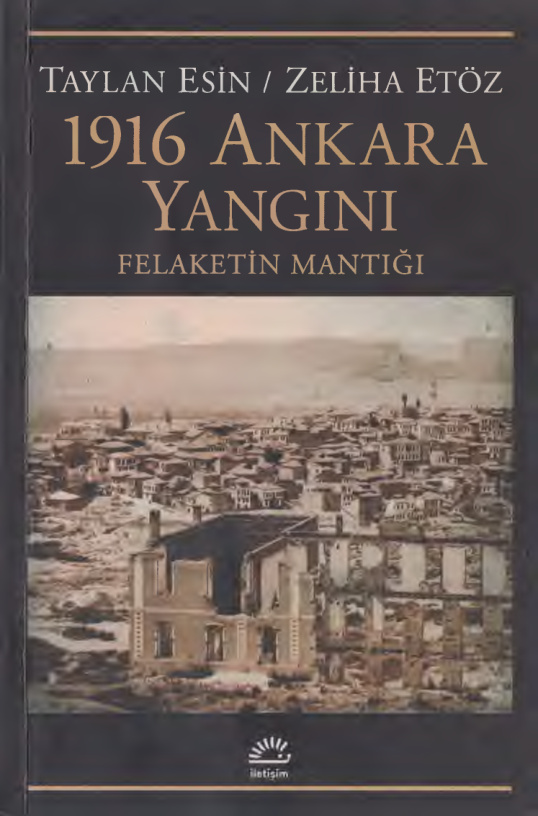 1916 Ankara Yangını (Felaketin Mantığı) PDF İndir – Taylan Esin, Zeliha Etöz