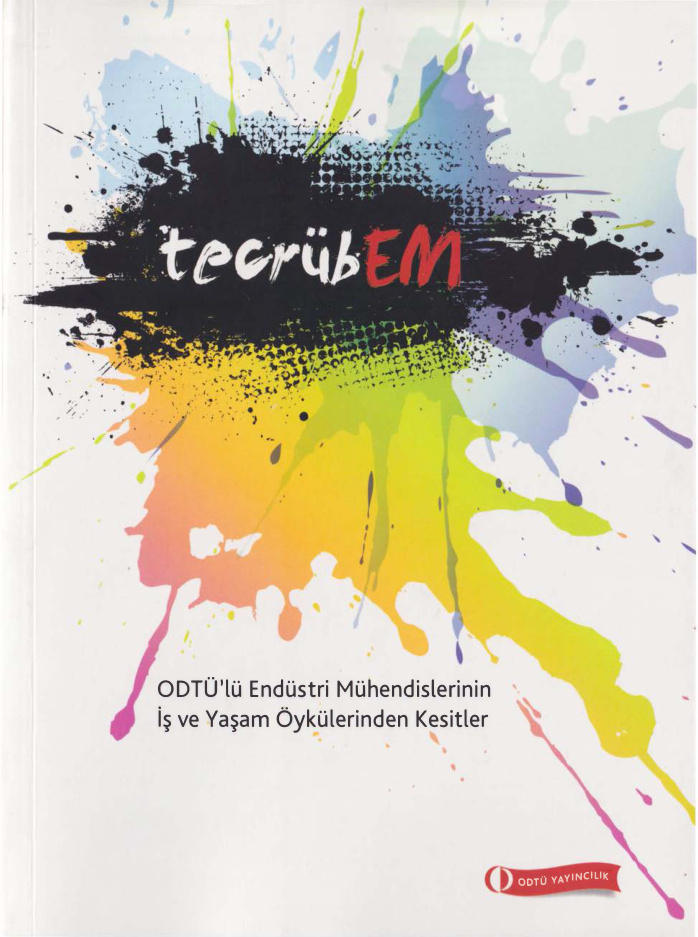 Tecrübem: ODTÜ’lü Endüstri Mühendislerinin İş ve Yaşam Öyküleri PDF İndir – Kolektif