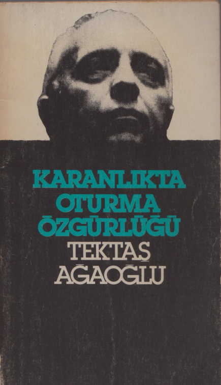 Karanlıkta Oturma Özgürlüğü PDF İndir – Tektaş Ağaoğlu