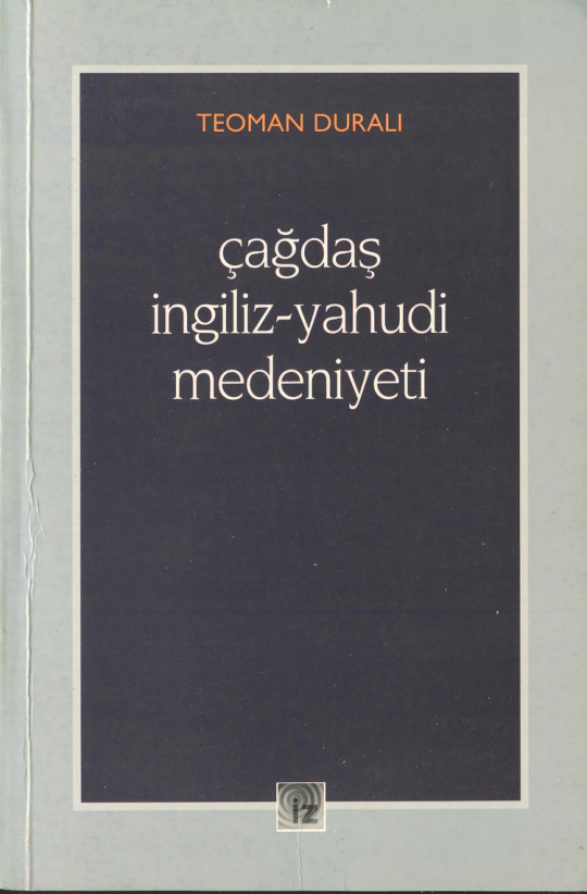 Çağdaş İngiliz Yahudi Medeniyeti PDF İndir – Teoman Duralı