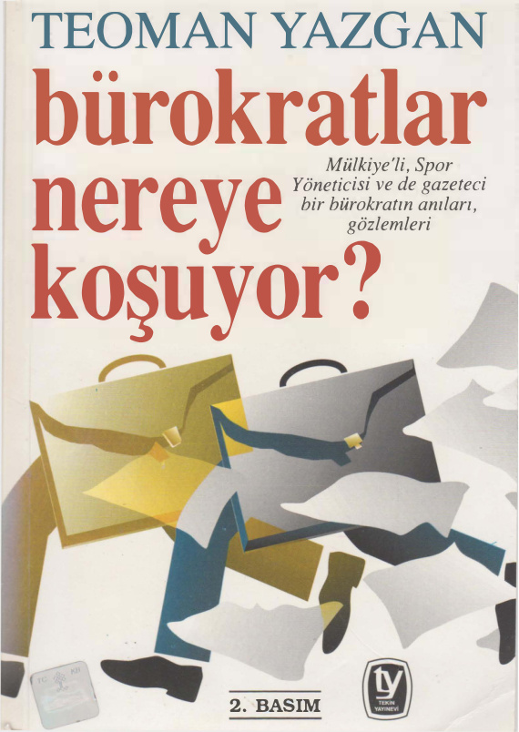 Bürokratlar Nereye Koşuyor? PDF İndir – Teoman Yazgan
