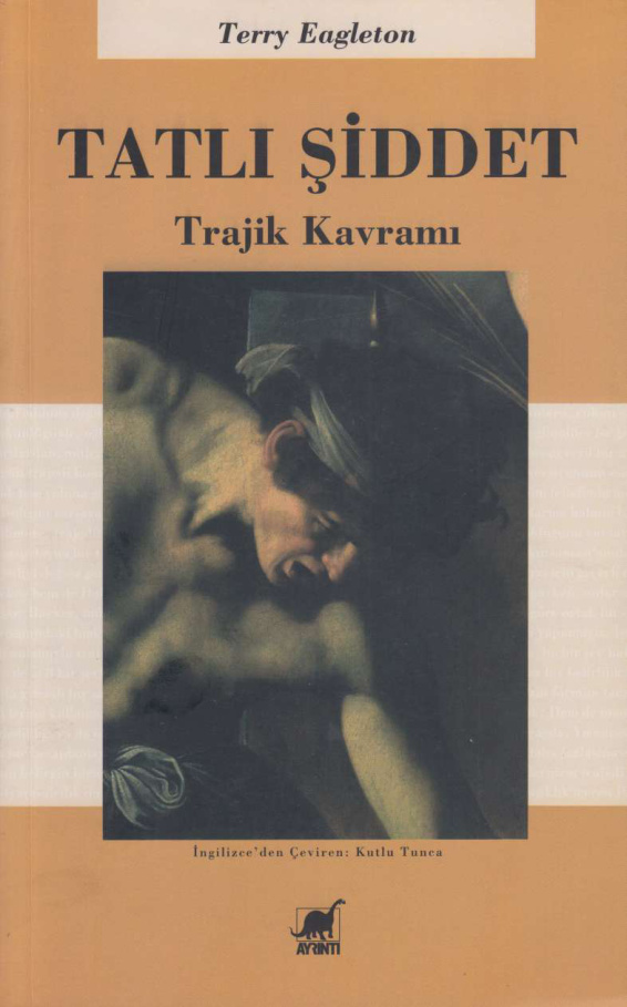 Tatlı Şiddet: Trajik Kavramı PDF İndir – Terry Eagleton