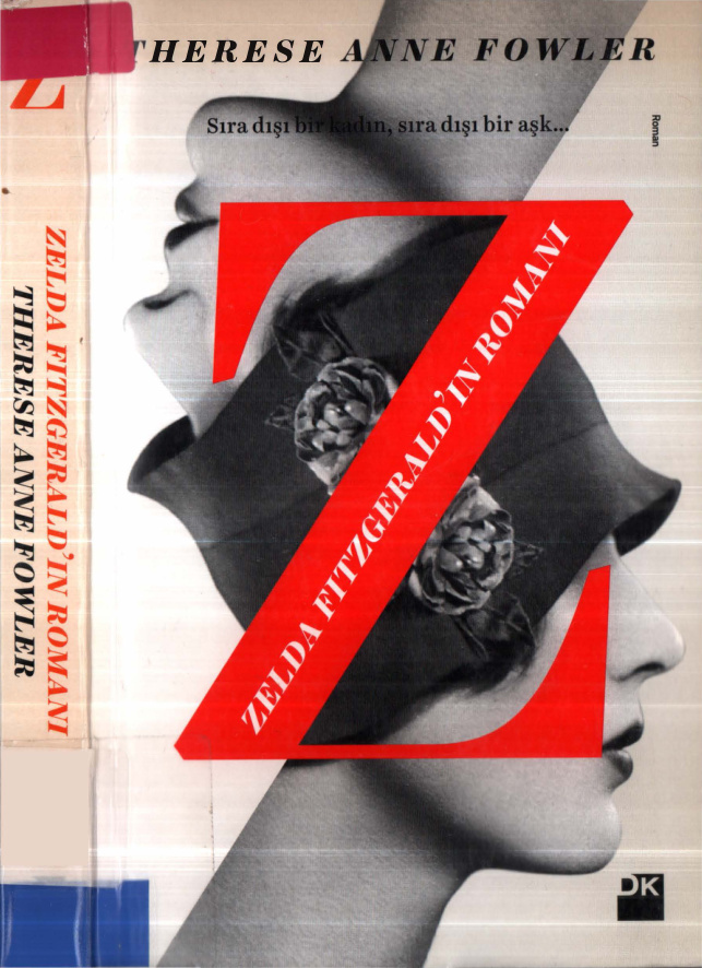 Z: Zelda Fitzgerald’ın Romanı PDF İndir – Therese Anne Fowler