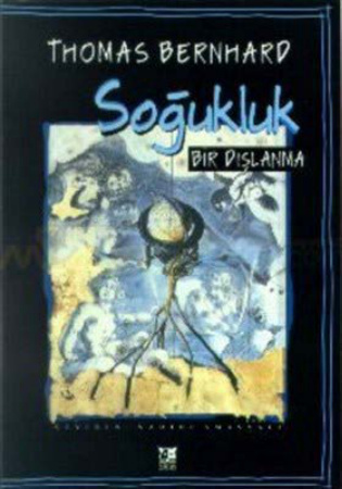 Soğukluk: Bir Dışlanma PDF İndir - Thomas Bernhard 1 Soğukluk: Bir Dışlanma PDF İndir – Thomas Bernhard