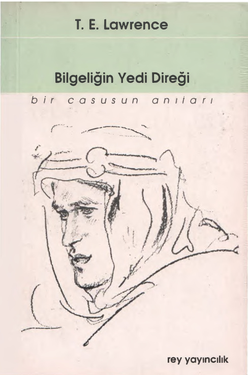 Bilgeliğin Yedi Direği (Bir Casusun Anıları) PDF İndir – Thomas Edward Lawrence