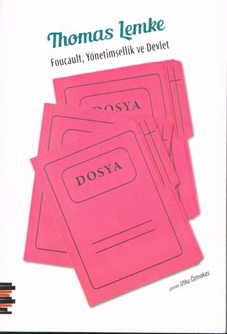 Foucault, Yönetimsellik ve Devlet PDF İndir – Thomas Lemke