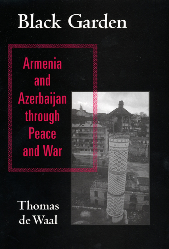 Black Garden: Armenia and Azerbaijan through Peace and War PDF İndir – Thomas de Waal