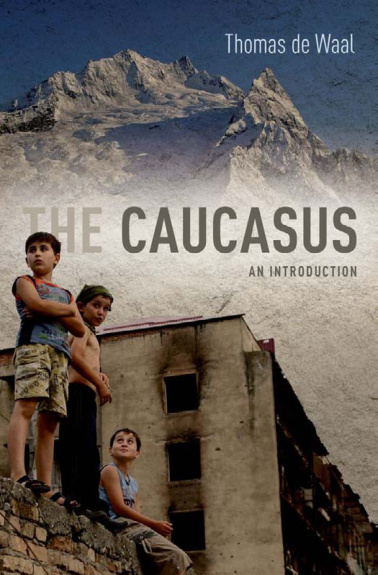 The Caucasus: An Introduction PDF İndir – Thomas de Waal