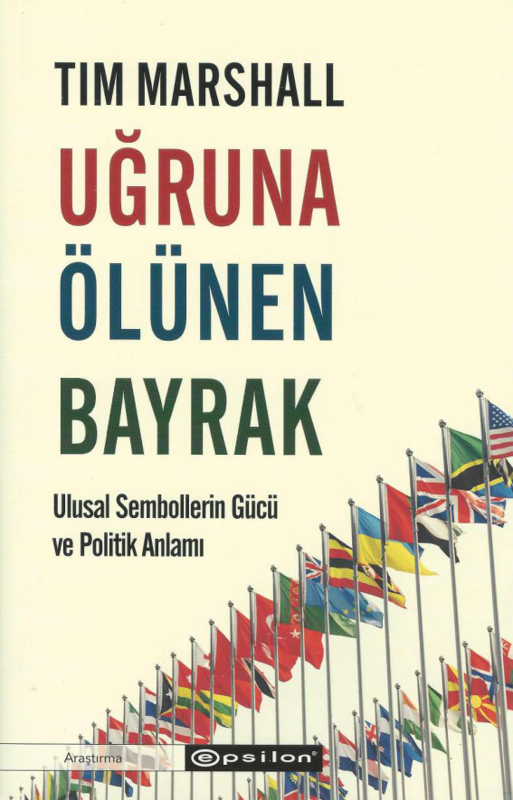 Uğruna Ölünen Bayrak PDF İndir – Tim Marshall