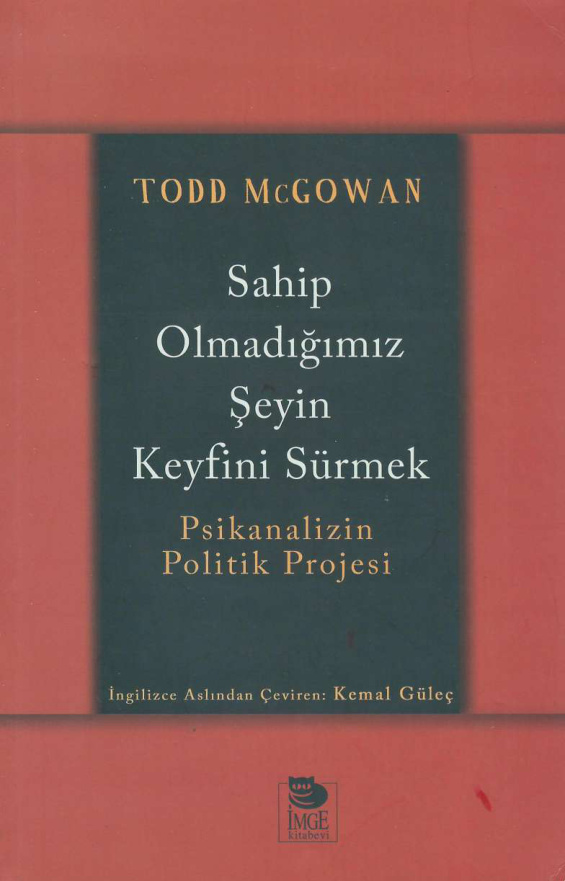 Sahip Olmadığımız Şeyin Keyfini Sürmek PDF İndir – Todd McGowan