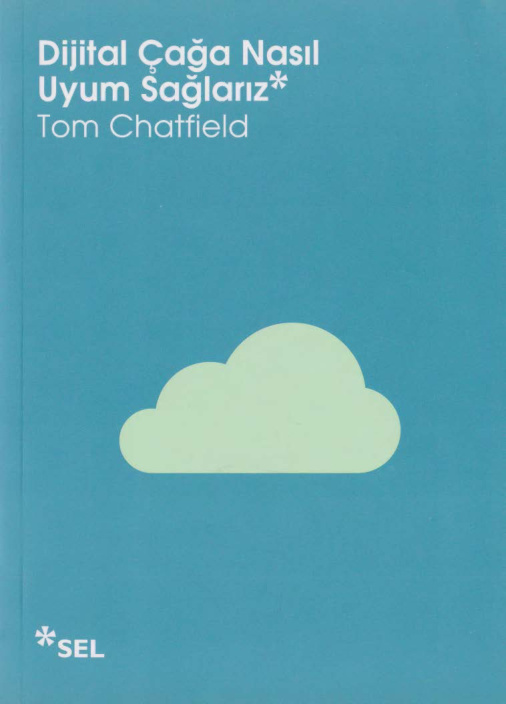Dijital Çağa Nasıl Uyum Sağlarız? PDF İndir – Tom Chatfield