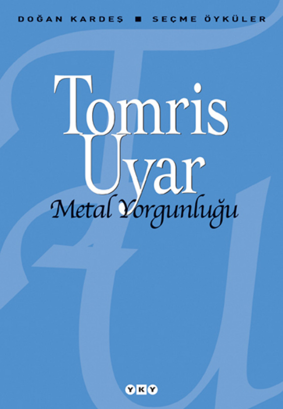 Metal Yorgunluğu PDF İndir – Tomris Uyar