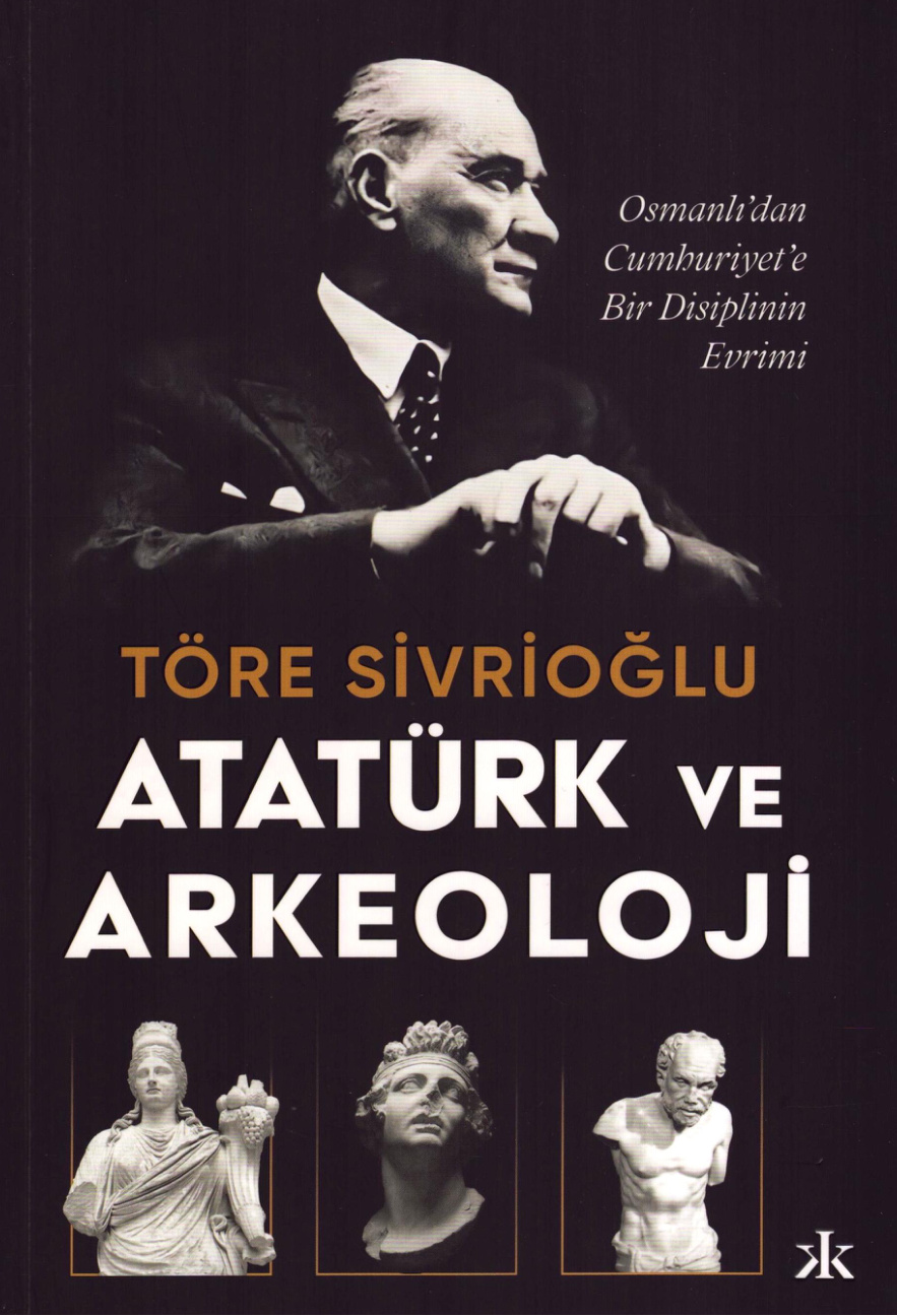 Atatürk ve Arkeoloji PDF İndir – Töre Sivrioğlu